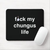 Fck My Chungus Life Fuc Funny Gift Novelty Big Tex Muismat (Met muis)