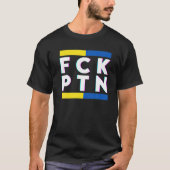 FCK PTN I stand with Ukraine 2022  Ukraine T-shirt (Voorkant)