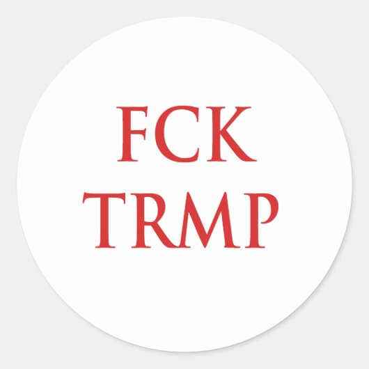 FCK TRMP RONDE STICKER (Voorkant)
