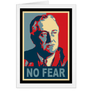 FDR: Geen angst
