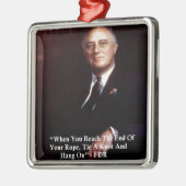 FDR & Hou het touw vast Citaat Metalen Ornament (Links)