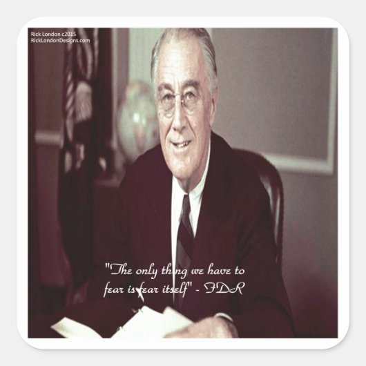 FDR & Niets om bang voor te zijn citaat Vierkante Sticker (Voorkant)