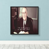 FDR & Nothing To Fear Quote Canvasprint Canvas Afdruk (Insitu (Houten vloer))