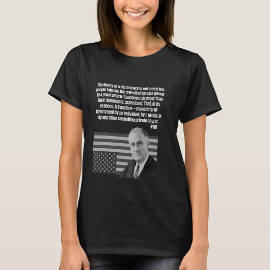 FDR over fascisme dat de regering overneemt T-shirt (Voorkant)