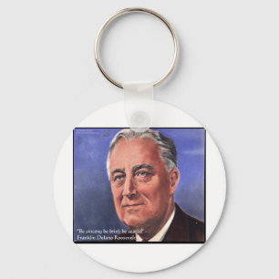 FDR (Roosevelt) "Wees kort" Wijsheid Citaat Cadeau Sleutelhanger