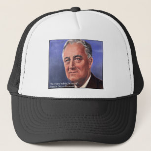 FDR (Roosevelt) "Wees kort" Wijsheid Citaat Cadeau Trucker Pet