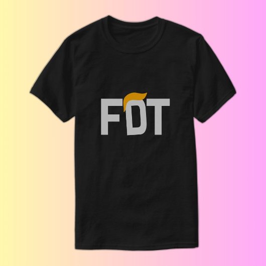 FDT Trump T-shirt