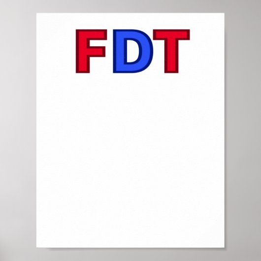 FDT - Voor Donald Trump Sticker Poster (Voorkant)