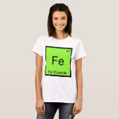 Fe - Bijvoorbeeld Grappig Chemisch Elementsymbool  T-shirt (Voorkant volledig)