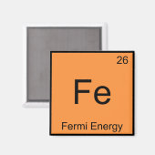 Fe - Fermi Energie Grappige Chemie Elementsymbool  Magneet (Voorkant / Achterkant)