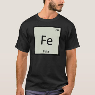 Fe - Kaasfeta Scheikunde Periodiek Stelsel Symbool T-shirt