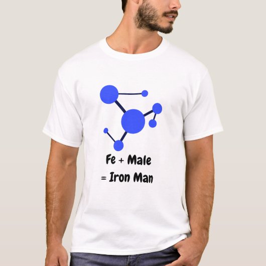 Fe + Male is gelijk aan ijzer Man T-shirt (Voorkant)