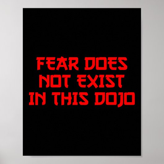 Fear Does Not Exist In This Dojo 80's Karate  Poster (Voorkant)