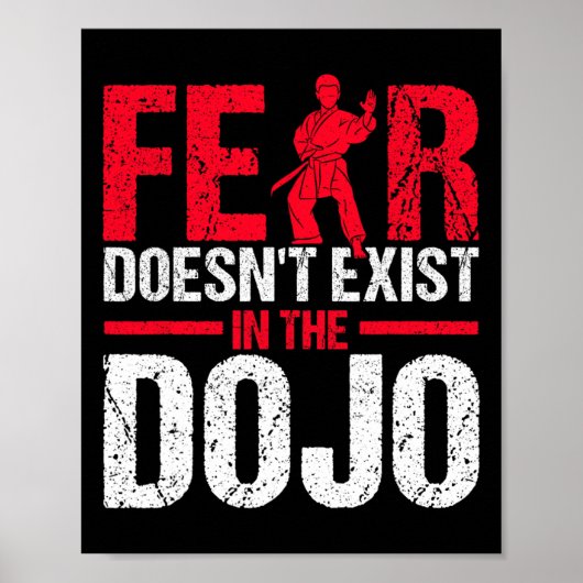 Fear Doesn't Exist In The Dojo Karate  Poster (Voorkant)