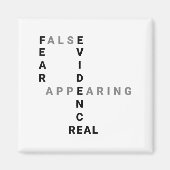 Fear False Evidence Appearing Real Motivational Magneet (Voorkant)