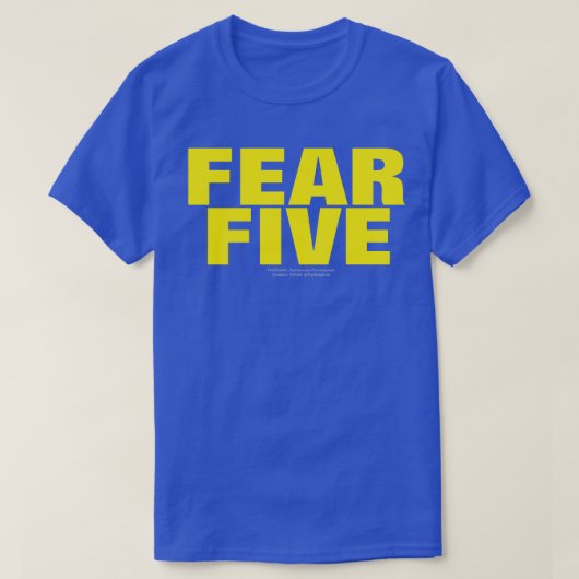 FEAR FIVE (ORIGINEEL) T-shirt (Design voorkant)