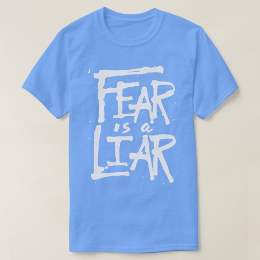 Fear is a Liar Inspirational Christian T-shirt (Design voorkant)