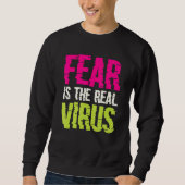 Fear Is The Real Virus Trui (Voorkant)