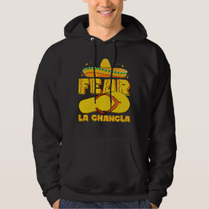 Fear La Chancla Grappige Mexicaanse Cinco De Mayo Hoodie