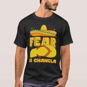 Fear La Chancla Grappige Mexicaanse Cinco De Mayo T-shirt