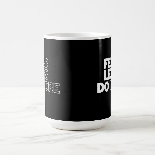 "Fear Less do more" Motivatie Koffiemok (Center)