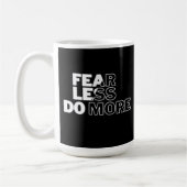 "Fear Less do more" Motivatie Koffiemok (Links)