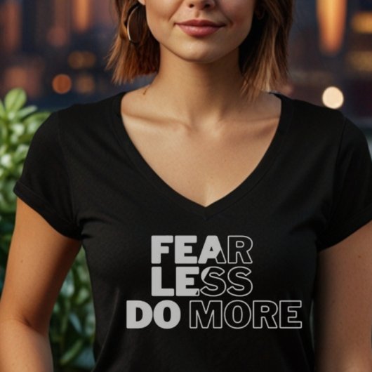 "Fear Less Do More" Motivatie vrouwen T-shirt