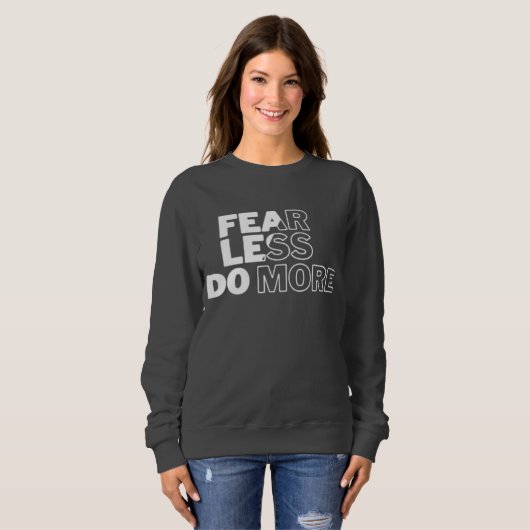 "Fear Less Do More" Motivatie vrouwen Trui (Voorkant volledig)
