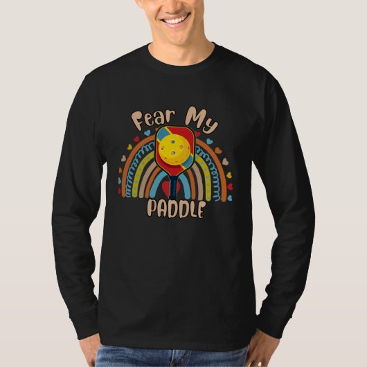 Fear My Paddle Paddleball  Sassy Sarcastic T-shirt (Voorkant)