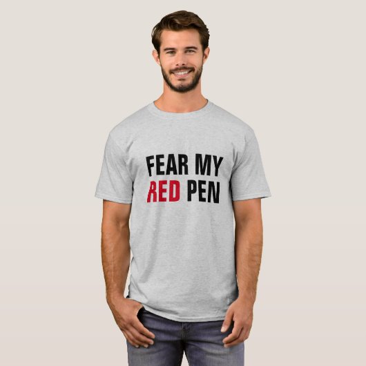 FEAR MY RED PEN Funny Educator of Editor T-shirt (Voorkant volledig)