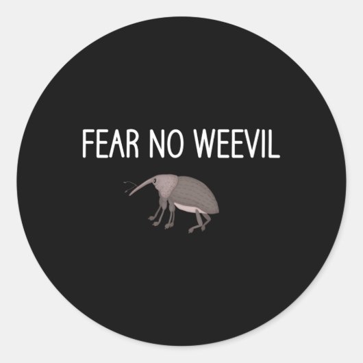 Fear No Weevil Jokes Bugs Entomologie Ronde Sticker (Voorkant)