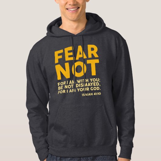 Fear not, for I am with you Hoodie (Voorkant)