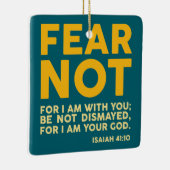 Fear not, for I am with you Keramisch Ornament (Rechts)