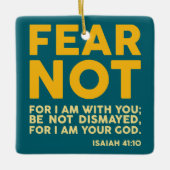 Fear not, for I am with you Keramisch Ornament (Voorkant)