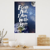 FEAR NOT, I AM with you Religious - Isaiah 41:10 Poster (Keuken)