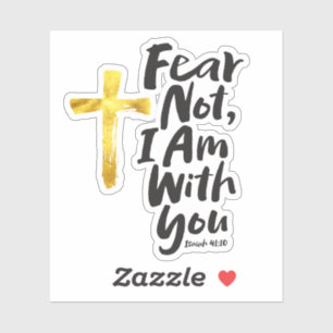 FEAR NOT, IK BEN bij je Gold Cross - Isaiah 41:10 Sticker