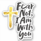 FEAR NOT, IK BEN bij je Gold Cross - Isaiah 41:10 Sticker (Voorkant)