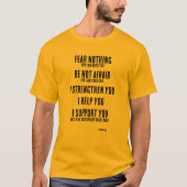 Fear Nothing Isaiah 41:10  T-shirt (Voorkant)