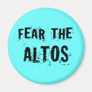 Fear the Altos Music Singer Gift Magneet