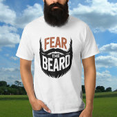 Fear The Beard for Men Funny Beard Lover T-shirt