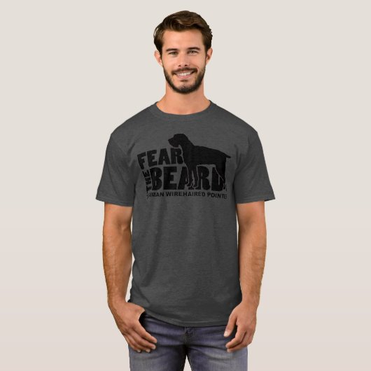 Fear the Beard German Wirehaired Pointer T-shirt (Voorkant volledig)