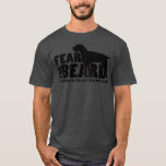 Fear the Beard German Wirehaired Pointer T-shirt<br><div class="desc">Fear the Beard German Wirehaired Pointer Check out our Famy t shirts selection for the very best in single or custom,  handmade pieces from our clothing shops.</div>
