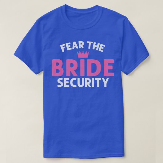Fear the Bride Security Wedding T-shirt (Design voorkant)