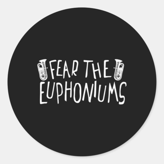 Fear The Euphoniums Marching Band Tuba lid Ronde Sticker (Voorkant)