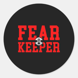 Fear The Goalie T-shirt Voetbal Keeper B Ronde Sticker