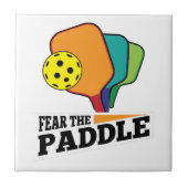 Fear the Paddle Funny Pickleball Picklballs and Pi Tegeltje (Voorkant)