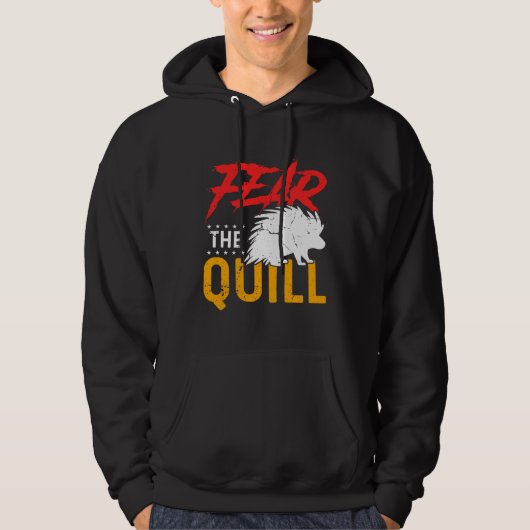 Fear The Quill  Porcupine  1 Hoodie (Voorkant)
