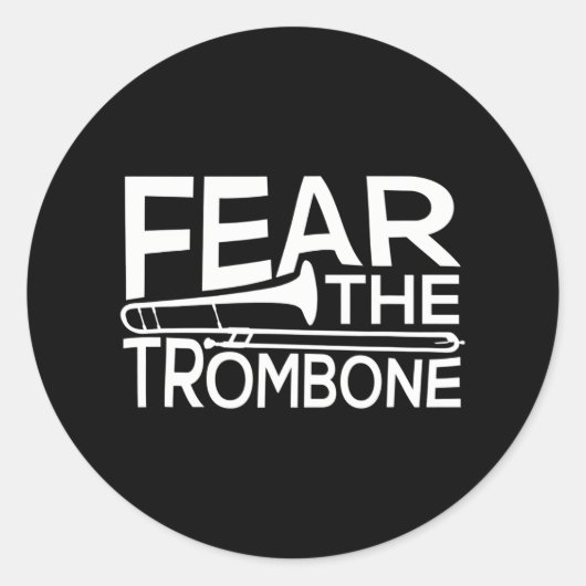 Fear the Trombone Grappig voor muzikanten Band Ronde Sticker (Voorkant)