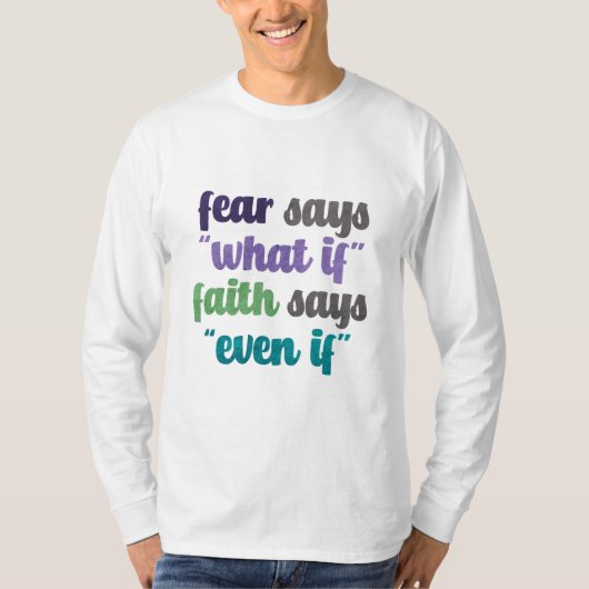 Fear Versus Faith Quote T-shirt (Voorkant)