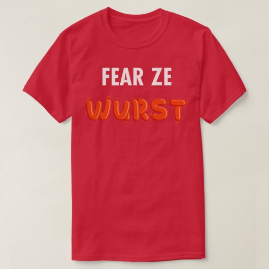 Fear Ze Wurst T-shirt (Design voorkant)